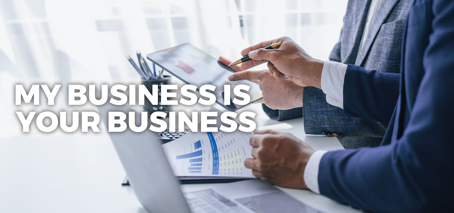 My Business is Your Business